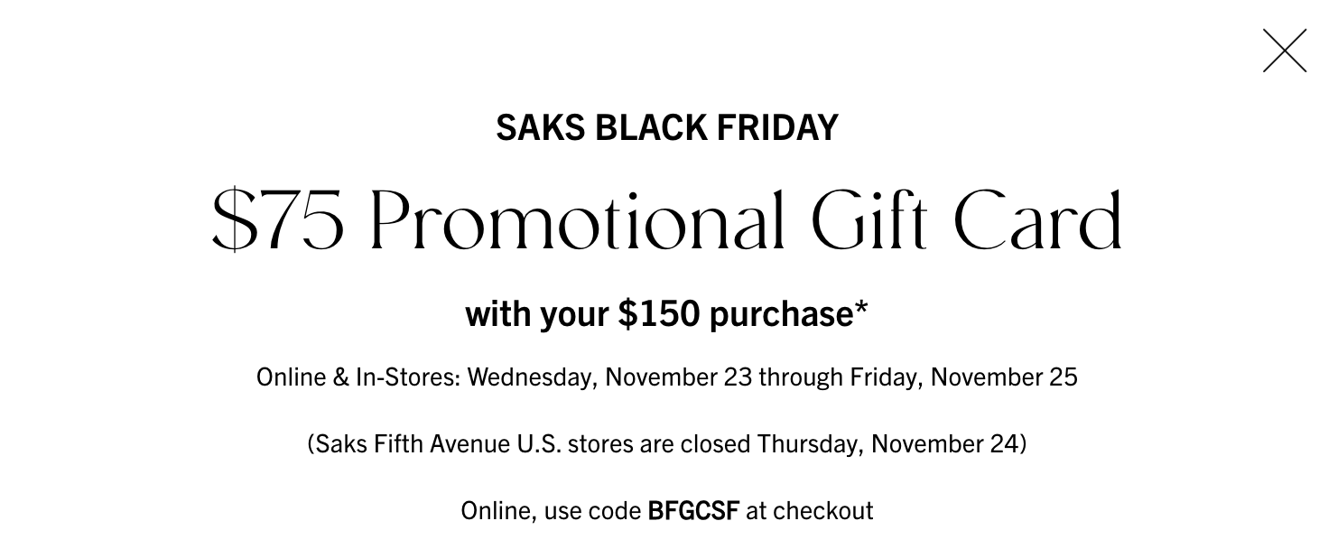 Use the Saks Fifth Avenue Black Friday 75 promo cards this week; here